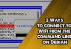 3 Ways to Connect to WiFi from the Command Line on Debian