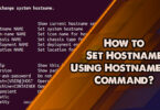 How to Set Hostname Using Hostnamectl Command?