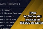 How to Show All Indexes in MySQL or Schema