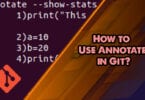 How to Use Annotate in Git