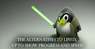 The Alternatives To Linux Cp To Show Progress And Speed