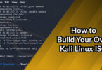 How to Build Your Own Kali Linux ISO