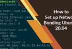 How to Set up Network Bonding Ubuntu 20.04