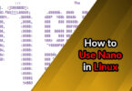 How to Use Nano in Linux