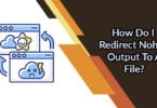 How Do I Redirect Nohup Output To A File?