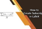 How to Create Subscripts in LaTeX