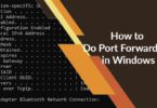 How to Do Port Forwarding in Windows