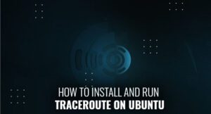 How to install and run traceroute on Ubuntu – Linux Hint