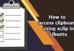 How to access clipboard using xclip in Ubuntu