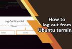 How to log out from Ubuntu terminal