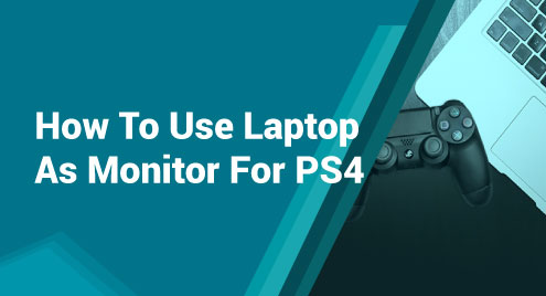 How To Use As Monitor PS4