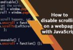 How to disable scrolling on a webpage with JavaScript