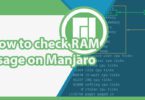 How to check RAM usage on Manjaro