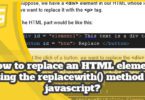 How to replace an HTML element using the replacewith() method in javascript?