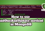 How to use findOneAndUpdate method in MongoDB