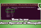 How to use where Operator in MongoDB