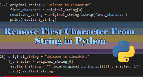 Remove First Character From String In Python