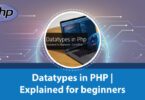 Datatypes in PHP | Explained for beginners