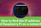 How to find the IP address of Raspberry Pi on a network