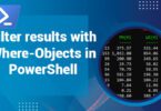 Filter results with Where-Objects in PowerShell