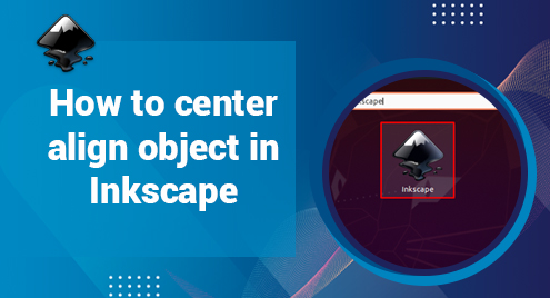 How to center align object in Inkscape