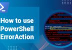 How to use PowerShell ErrorAction parameter