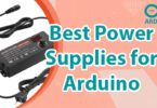 Best Power Supplies for Arduino