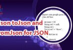 Gson toJson and fromJson for JSON