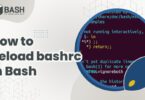 How to Reload bashrc in Bash