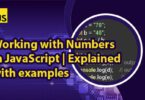 Working with Numbers in JavaScript | Explained with examples