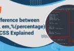 Difference between px, em, %(percentage) in CSS Explained