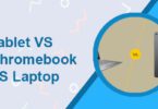 Tablet VS Chromebook VS Laptop