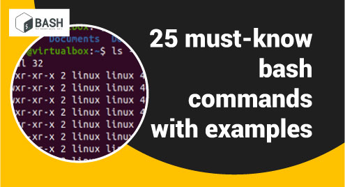 25 Bash Commands You Should Know