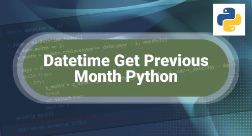 Datetime Get Previous Month Python