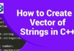 How to Create a Vector of Strings in C++