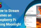 How to Stream games on Raspberry Pi using Moonlight