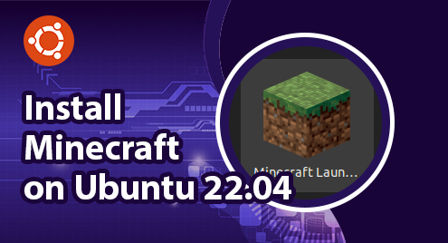 How to Install Minecraft on Ubuntu 22.04 & 20.04 – TecAdmin