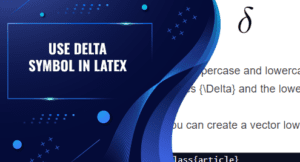 How to Use Delta Symbol in LaTeX – Linux Hint