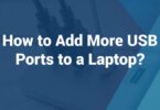 How to Add More USB Ports to a Laptop?