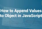 How to Append Values to Object in JavaScript