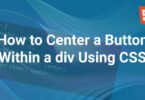 How to Center a Button Within a div Using CSS