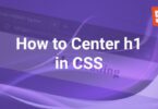 How to Center h1 in CSS