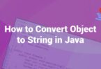 How to Convert Object to String in Java