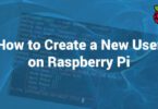 How to Create a New User on Raspberry Pi