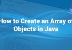 How to Create an Array of Objects in Java