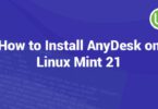 How to Install AnyDesk on Linux Mint 21