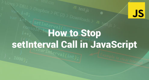 How to Stop setInterval Call in JavaScript