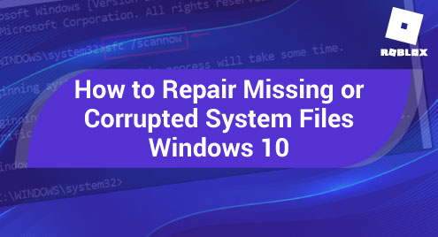 Use the System File Checker tool to repair missing or corrupted