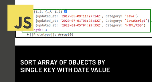 Sort Array Of Objects By Single Key With Date Value