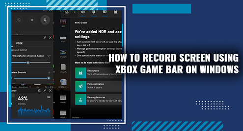 How to Screen Record With Xbox Game Bar?